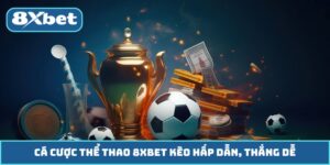 cá cược thể thao 8xbet
